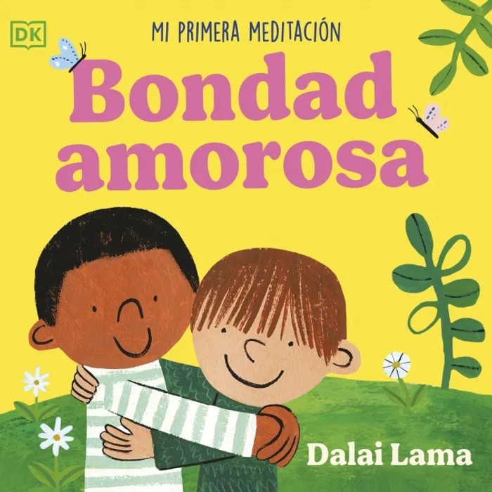 Portada del libro Bondad Amorosa: Mi Primera Meditación - Dalái Lama de Dalái Lama para comprar online