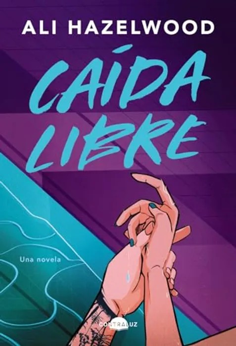 Portada del libro Caída Libre - Ali Hazelwood de Ali Hazelwood para comprar online