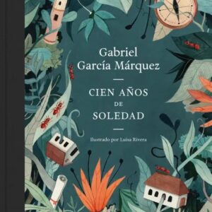 Portada del libro Cien años de soledad (edición ilustrada) - Gabriel García Márquez de Gabriel García Márquez para comprar online