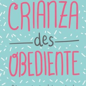 Portada del libro Crianza desobediente - Carolina Molina O. de Carolina Molina O. para comprar online