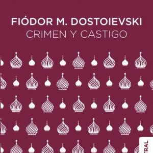 Portada del libro Crimen y Castigo - Fiódor M. Dostoievski de Fiódor M. Dostoievski para comprar online