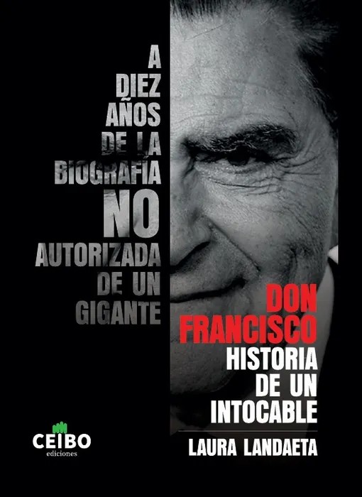 Portada del libro DON FRANCISCO: LA HISTORIA DE UN INTOCABLE - Laura Landaeta de Laura Landaeta para comprar online