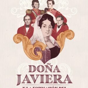 Portada del libro Doña Javiera y la formación del Chile republicano - Soledad Reyes del Villar de Soledad Reyes del Villar para comprar online