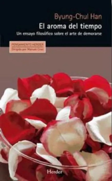 Portada del libro El Aroma del Tiempo - Byung-Chul Han de Byung-Chul Han para comprar online