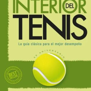 Portada del libro El juego interior del tenis (Edición 50 aniversario) - Pete Carroll de W. Timothy Gallwey para comprar online