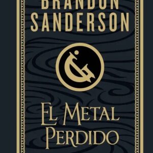Portada del libro El metal perdido (edición ilustrada) (Wax & Wayne 4) - Brandon Sanderson de Brandon Sanderson para comprar online