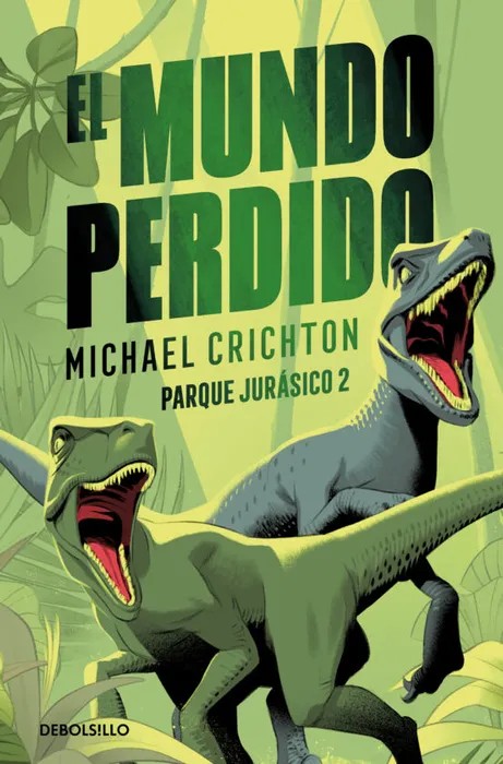 Portada del libro El Mundo Perdido. Parque Jurásico 2 - Michael Crichton de Michael Crichton para comprar online