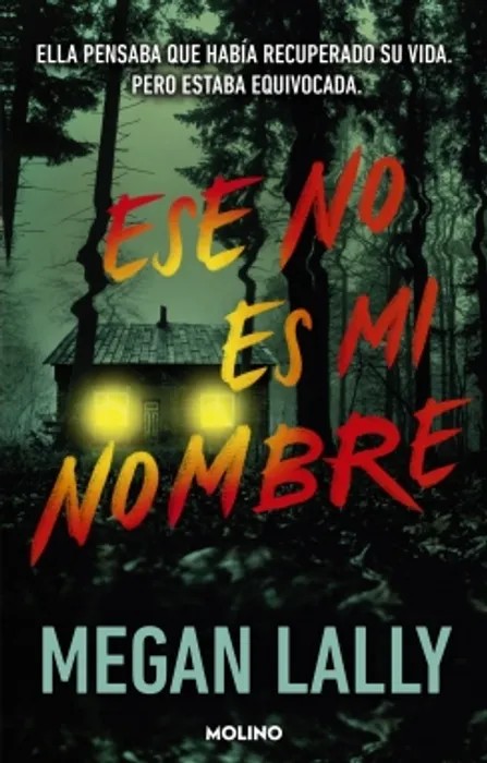 Portada del libro ESE NO ES MI NOMBRE - Megan Lally de Megan Lally para comprar online