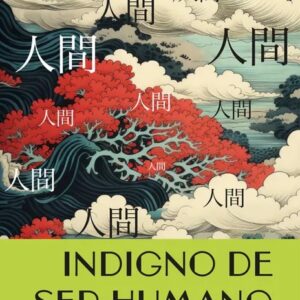 Portada del libro INDIGNO DE SER HUMANO - Osamu Dazai de Osamu Dazai para comprar online