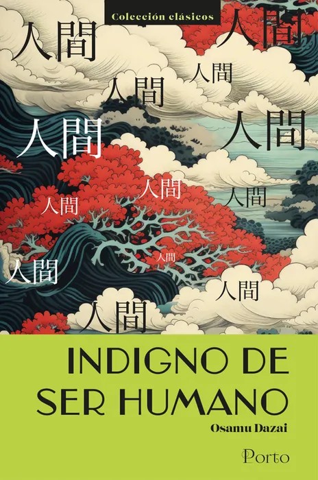 Portada del libro INDIGNO DE SER HUMANO - Osamu Dazai de Osamu Dazai para comprar online