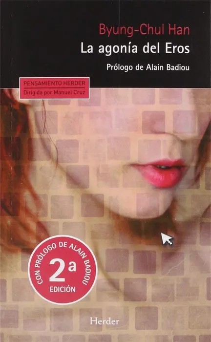 Portada del libro La Agonía del Eros - Byung-Chul Han de Byung-Chul Han para comprar online