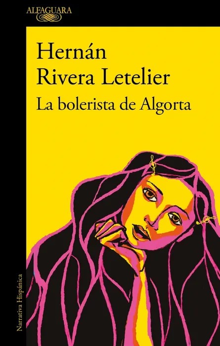 Portada del libro LA BOLERISTA DE ALGORTA - HERNÁN RIVERA LETELIER de HERNÁN RIVERA LETELIER para comprar online