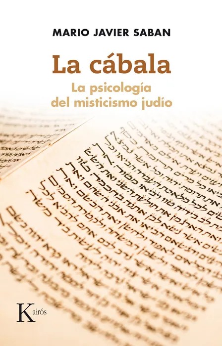 Portada del libro La Cábala: La Psicología del Misticismo Judío - Saban, Mario Javier de Mario Javier Saban para comprar online
