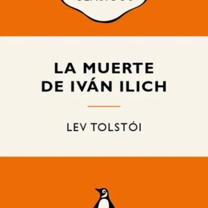 Portada del libro La muerte de Iván Ilich - Lev Tolstoi de Lev Tolstoi para comprar online