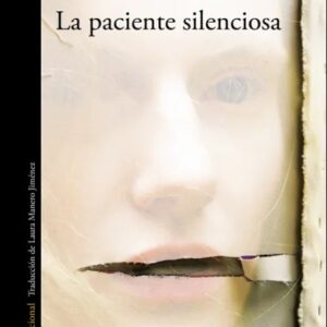 Portada del libro La Paciente Silenciosa - Alex Michaelides de Alex Michaelides para comprar online