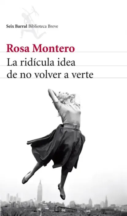 Portada del libro La ridícula idea de no volver a verte - Rosa Montero de Rosa Montero para comprar online