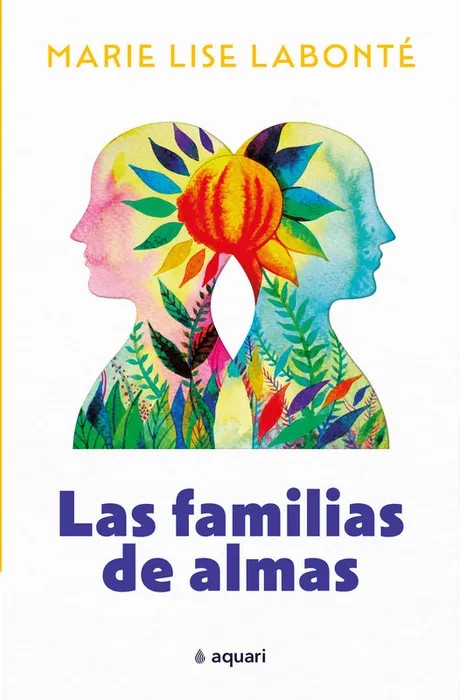Portada del libro Las Familias de Almas - Marie Lise Labonté de Marie Lise Labonté para comprar online