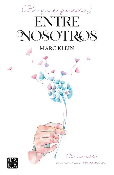 Portada del libro Lo que queda entre nosotros - Marc Klein de Marc Klein para comprar online