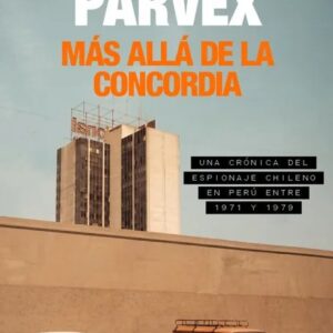 Portada del libro MÁS ALLÁ DE LA CONCORDIA - Guillermo Parvex de Guillermo Parvex para comprar online