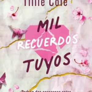 Portada del libro Mil Recuerdos Tuyos - Tillie Cole de Tillie Cole para comprar online