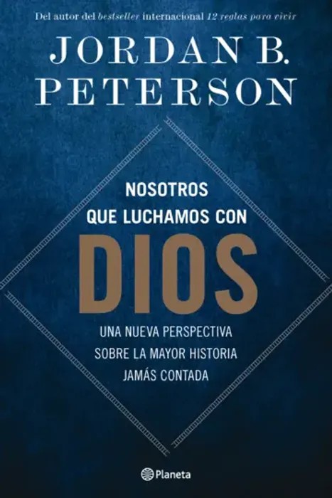 Portada del libro Nosotros que Luchamos con Dios - Jordan Peterson de Jordan B. Peterson para comprar online