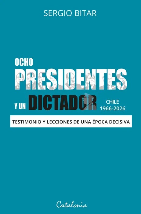 Portada del libro OCHO PRESIDENTES Y UN DICTADOR - SERGIO BITAR de SERGIO BITAR para comprar online