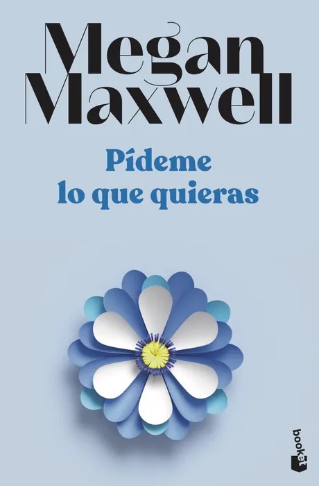 Portada del libro Pídeme lo que Quieras - Megan Maxwell de Megan Maxwell para comprar online