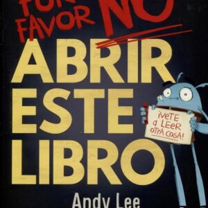 Portada del libro Por Favor No Abrir Este Libro - Andy Lee de Andy Lee para comprar online