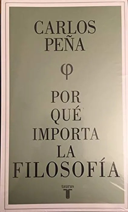 Portada del libro Por qué Importa la Filosofía - Carlos Peña de Carlos Peña para comprar online