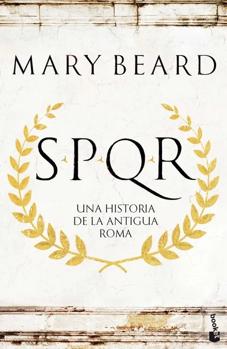 Portada del libro Spqr. Una Historia de la Antigua Roma - Mary Beard de Mary Beard para comprar online