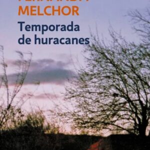 Portada del libro Temporada de huracanes - Fernanda Melchor de Fernanda Melchor para comprar online