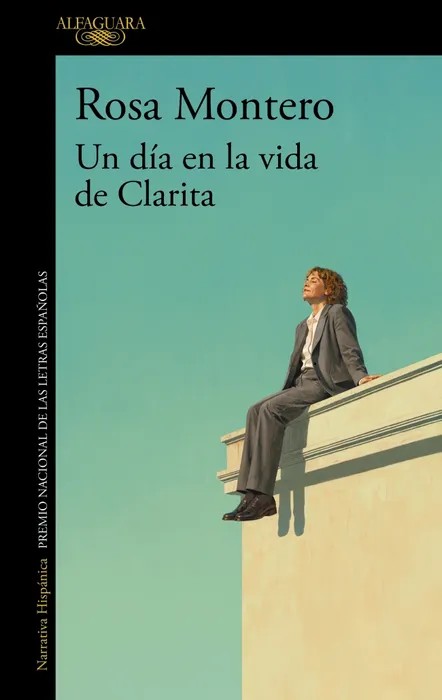 Portada del libro UN DÍA EN LA VIDA DE CLARITA - ROSA MONTERO de ROSA MONTERO para comprar online