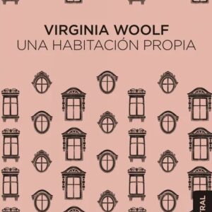 Portada del libro Una Habitación Propia - Virginia Woolf de Virginia Woolf para comprar online