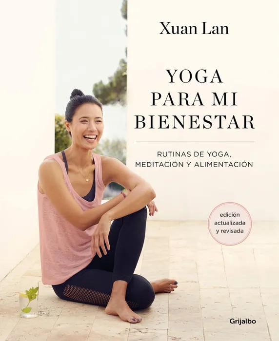 Portada del libro Yoga para mi bienestar (edición actualizada). Rutinas de alimentación, meditación y yoga - Xuan Lan de Xuan Lan para comprar online